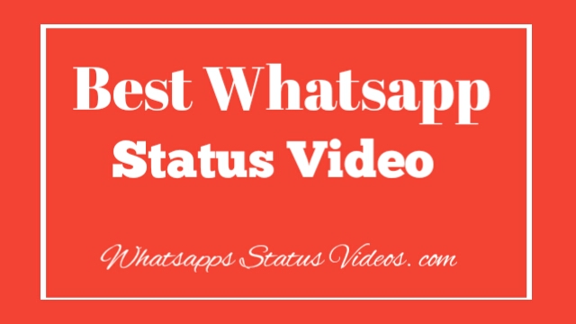 Best Whatsapp Status Video Whatsapp Status