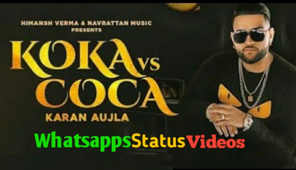 Koka vs Coca Karan Aujla Song  Whatsapp Status Video