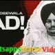 Bad Sidhu Moosewala Whatsapp Status Video