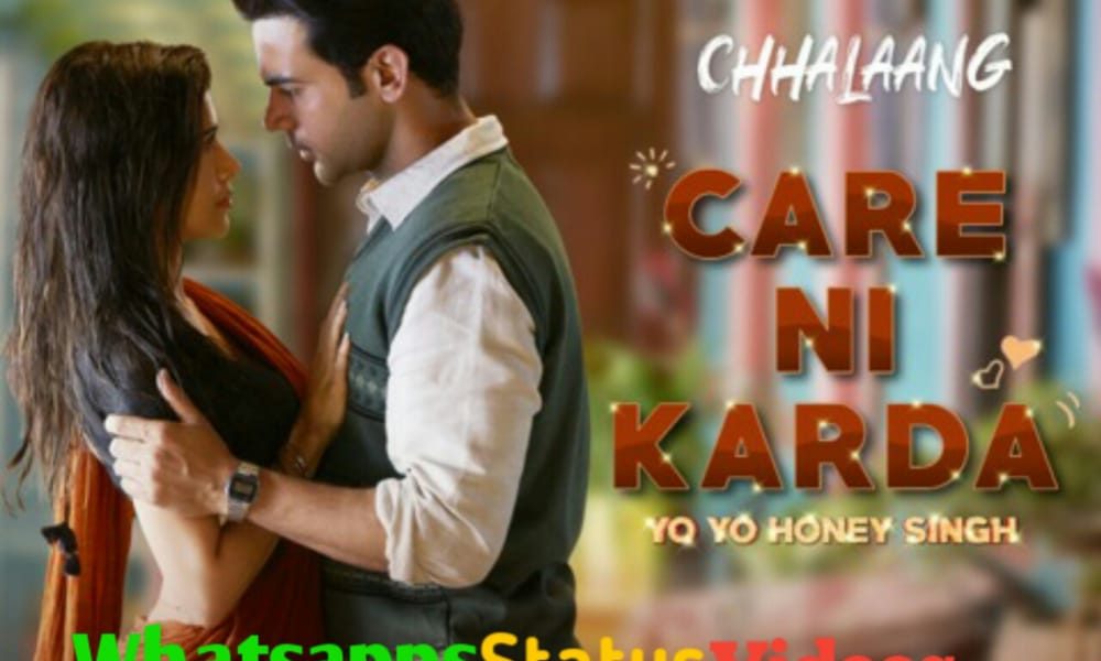 Care Ni Karda Song Chhalaang Whatsapp Status Video Download