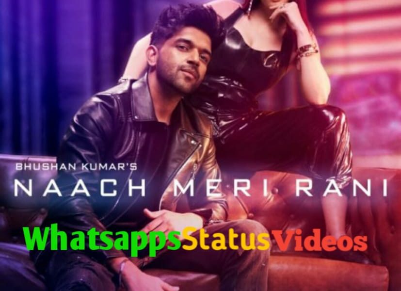 Naach Meri Rani Song Guru Randhawa Whatsapp Status Video