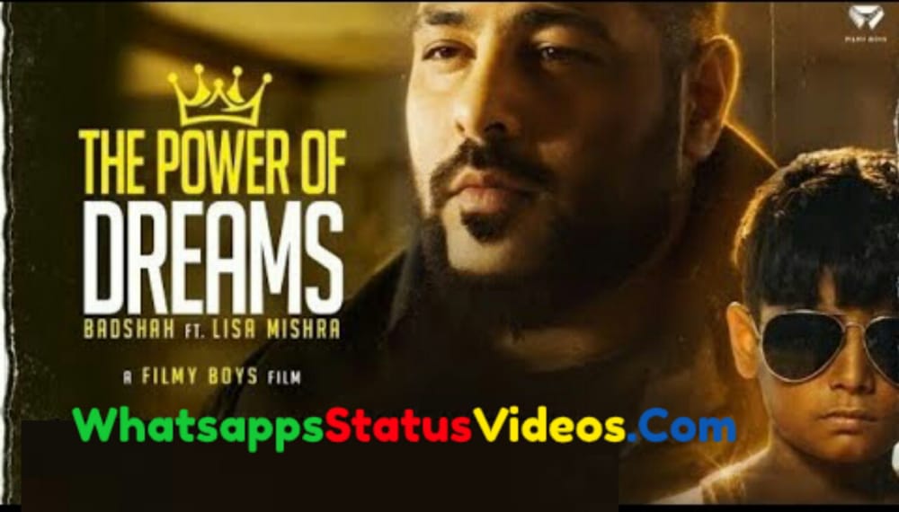 The Power of Dreams Badshah WhatsApp Status Video