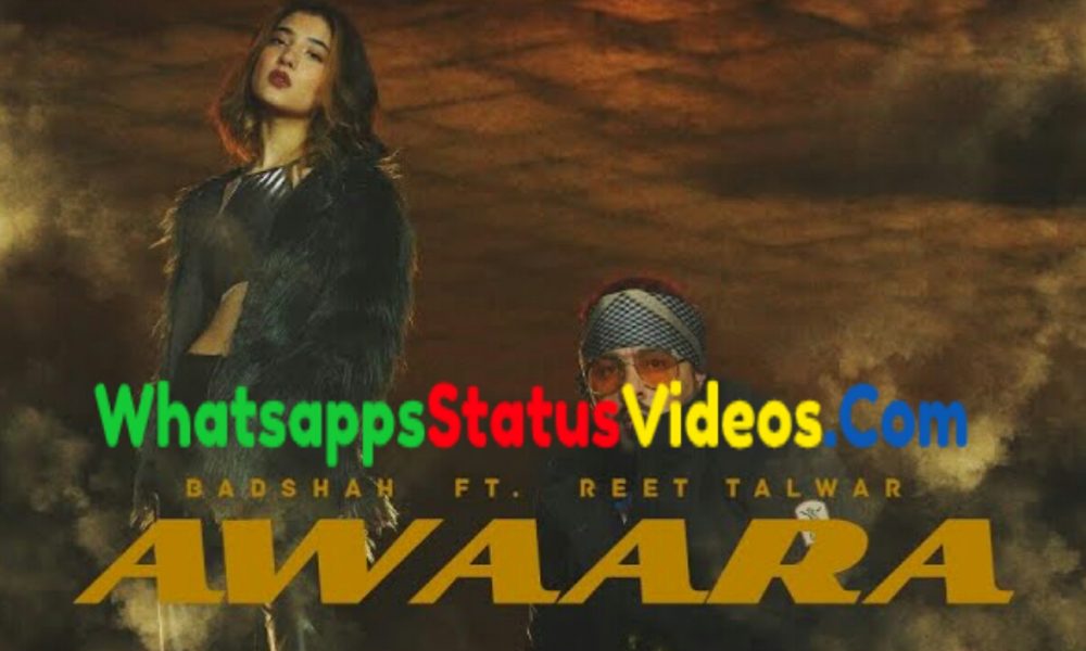 Awaara Song Badshah Reet Talwar Whatsapp Status Video