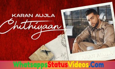 Chithiyan Song Karan Aujla Whatsapp Status Video