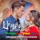 Khyaal Rakhya Kar Song Preetinder Whatsapp Status Video