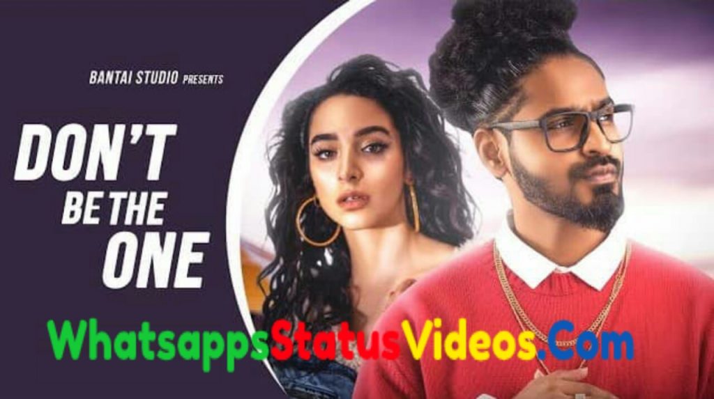 Don’t Be The One Song Emiway Bantai Whatsapp Status Video Download