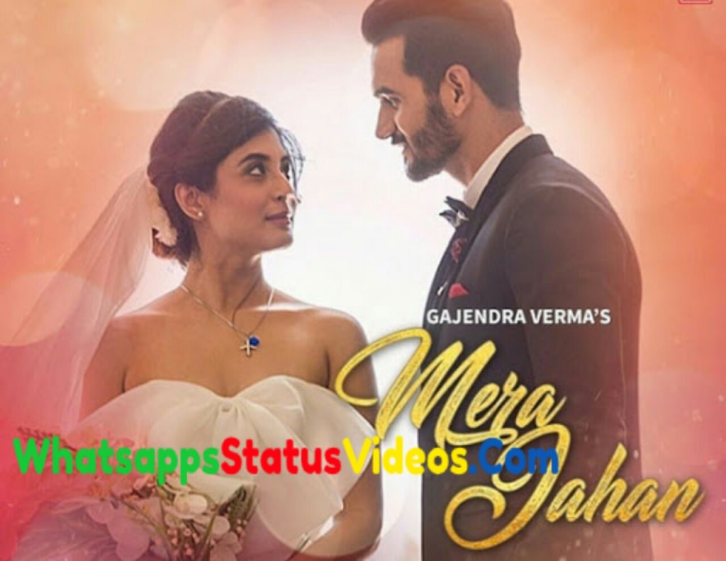 Mera Jahan Gajendra Verma Romantic Whatsapp Status Video Download