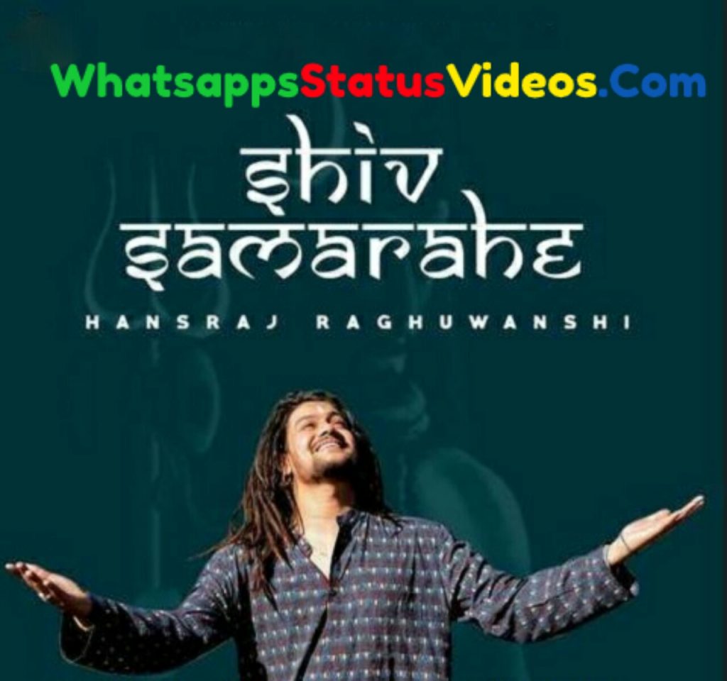 Shiv Sama Rahe Song Hansraj Raghuwanshi Status Video Download