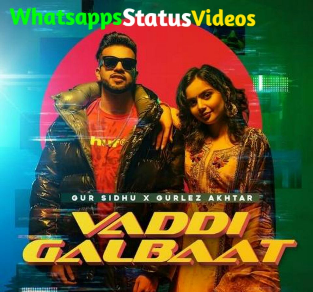 Vaddi Galbaat Song Gurlej Akhtar Whatsapp Status Video Download