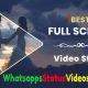 Full Screen Whatsapp Status Video Download