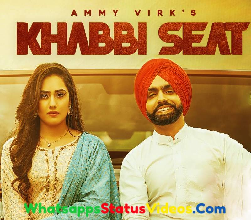 Ammy Virk Khabbi Seat Song Whatsapp Status Video Download