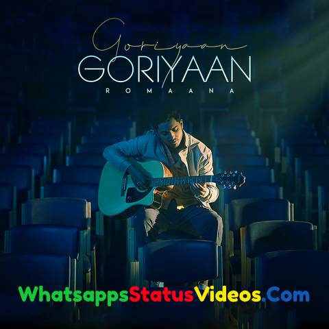 Goriyaan Goriyaan Romana Whatsapp Status Video Download