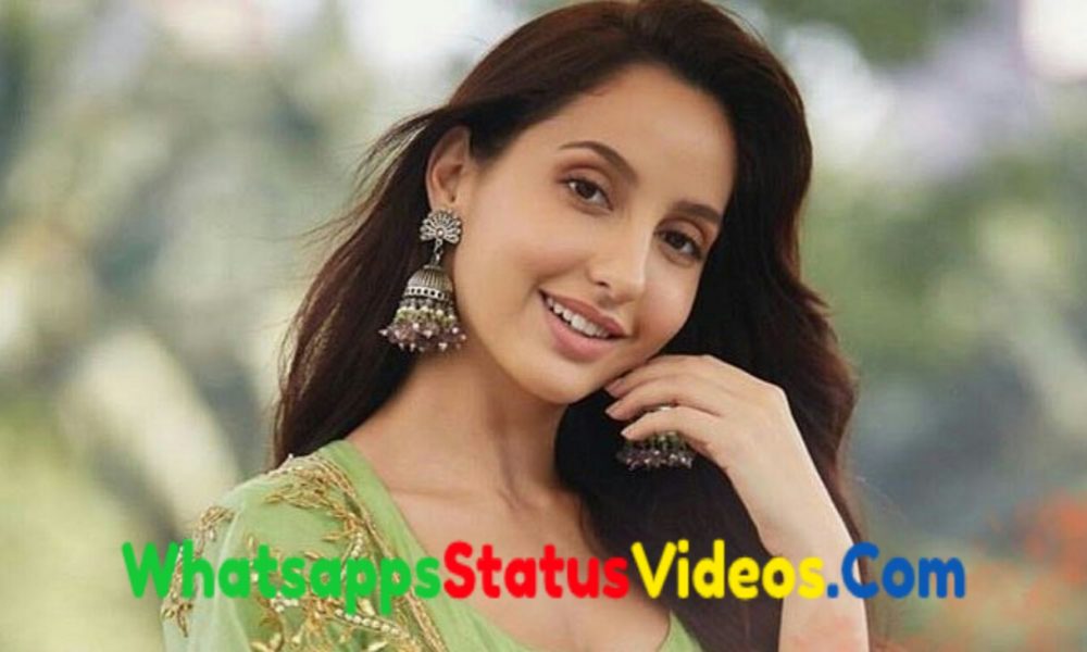 Nora Fatehi Whatsapp Status Video Song