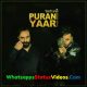 Purani Yaari Song Jazzy B Babbu Maan Whatsapp Status Video Download