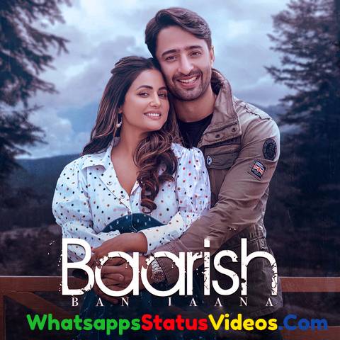 Baarish Ban Jaana Song Stebin Ben Whatsapp Status Video Download