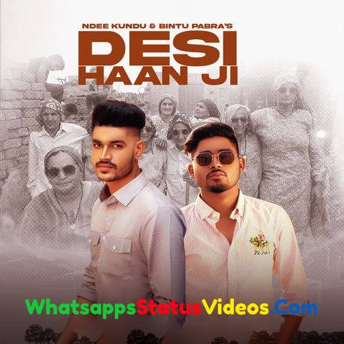 Desi Haan Ji Ndee Kundu Bintu Pabra Whatsapp Status Video Download