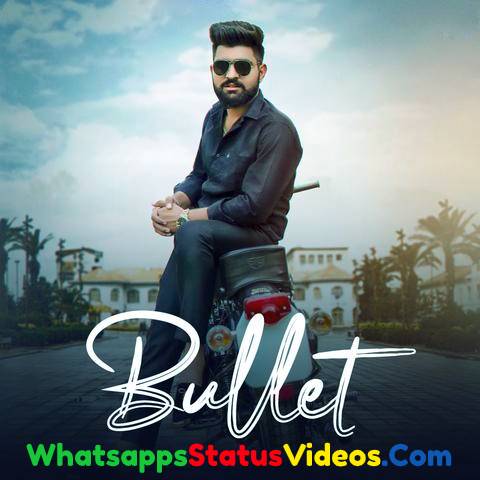 Khasa Aala Chahar Bullet Song Whatsapp Status Video Download