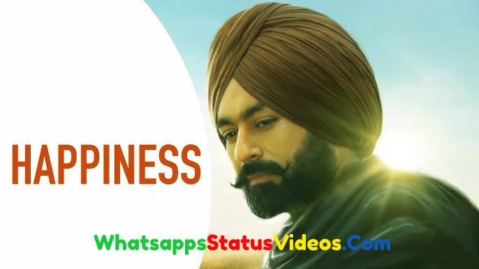 Happiness Song Tarsem Jassar Whatsapp Status Video Download