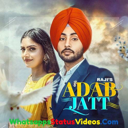 Adab Jatt Song Raji Punjabi Whatsapp Status Video Download