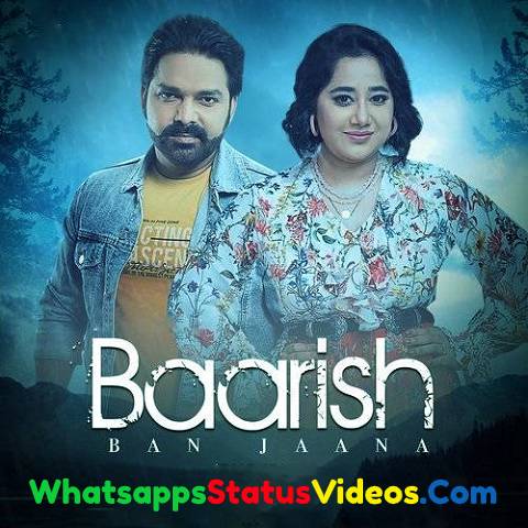 Baarish Ban Jaana Song Pawan Singh Whatsapp Status Video Download