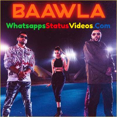 Baawla Song Badshah Uchana Amit Whatsapp Status Video Download