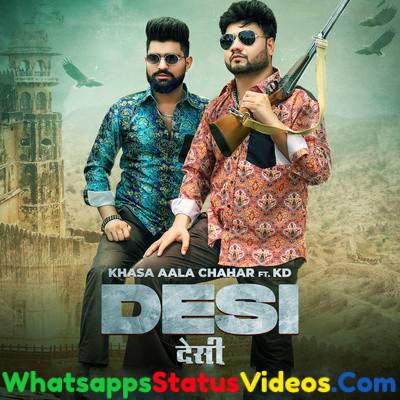 Desi Song Khasa Aala Chahar Whatsapp Status Video Download