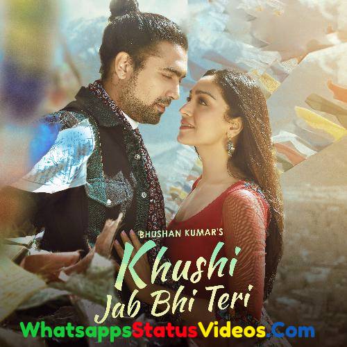 Khushi Jab Bhi Teri Song Jubin Nautiyal Whatsapp Status Video Download