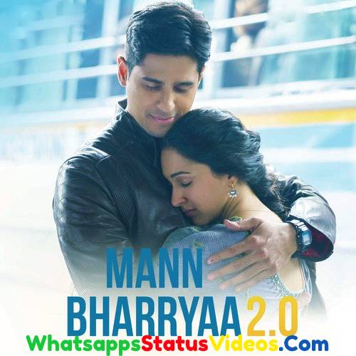 Mann Bharryaa 2.0 Song B Praak Whatsapp Status Video Download