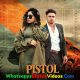 Pistol Song Baani Sandhu Jassa Dhillon Whatsapp Status Video Download