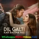 Dil Galti Kar Baitha Hai Song Jubin Nautiyal Whatsapp Status Video Download