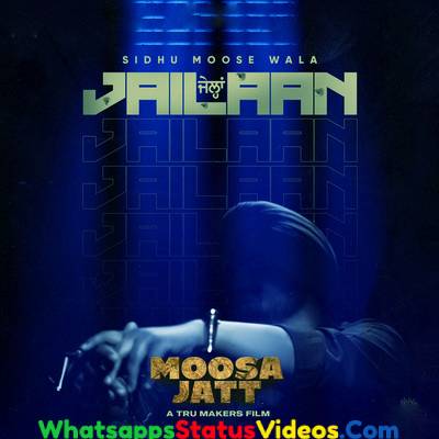 Jailaan Song Sidhu Moose Wala Whatsapp Status Video Download
