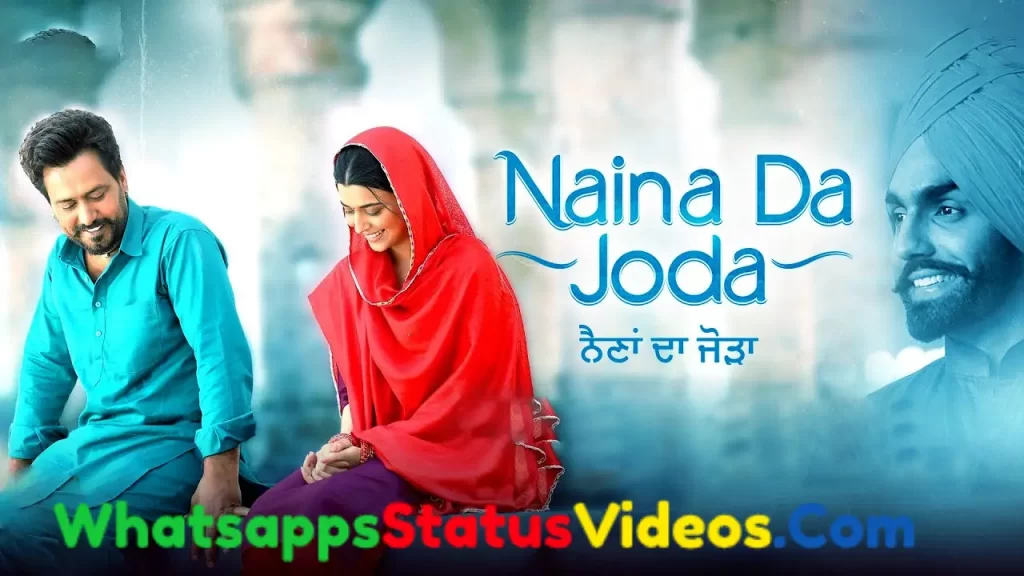 Naina Da Joda Song Ammy Virk Whatsapp Status Video Download