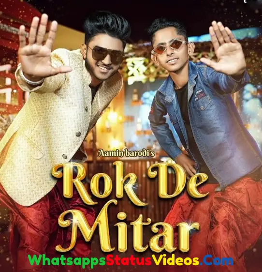 Rok De Mitar Song Aamin Barodi Whatsapp Status Video Download