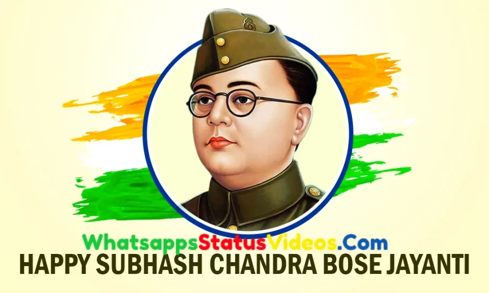 Netaji Subhash Chandra Bose Jayanti Whatsapp Video Status