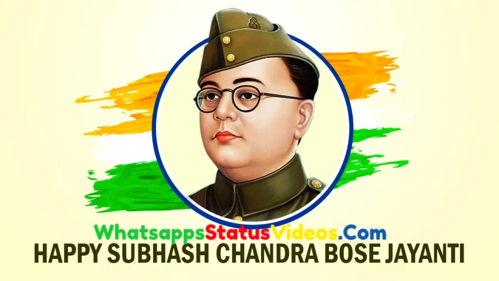 Netaji Subhash Chandra Bose Jayanti Whatsapp Video Status Download