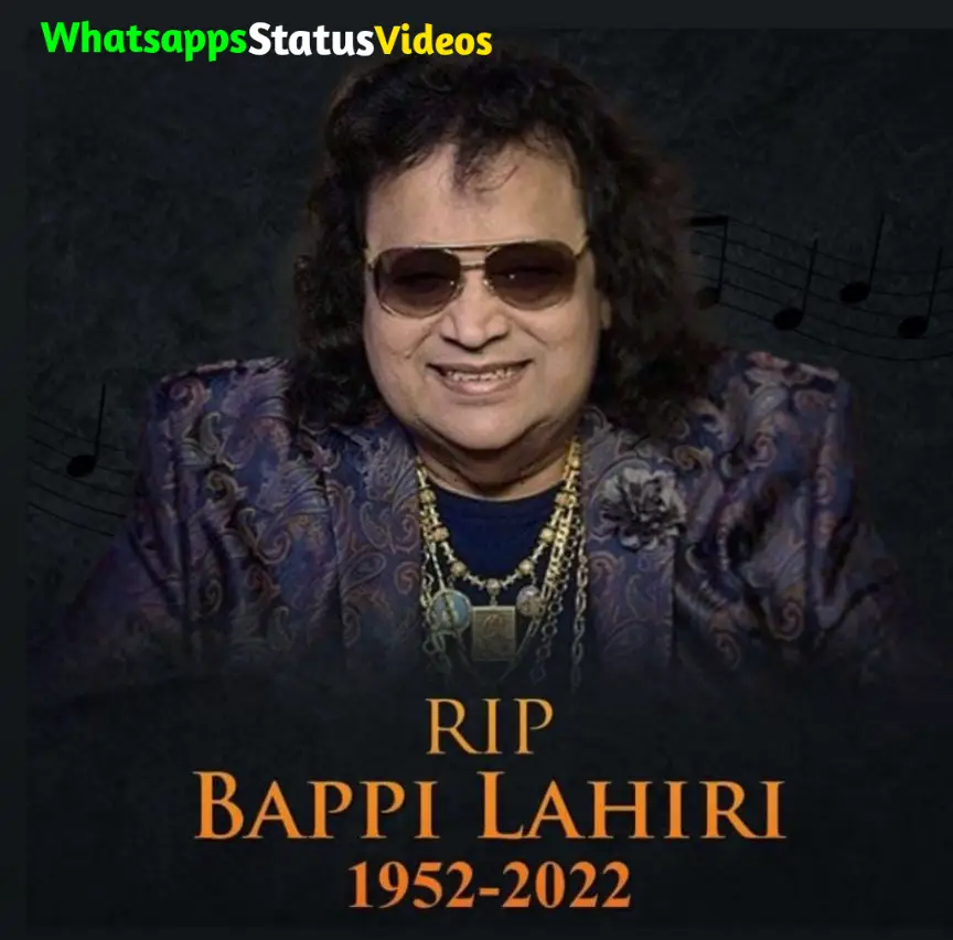 RIP Bappi Lahiri Sad Full Screen Whatsapp Video Status Download