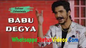 Babu Degya Song Gulzaar Chhaniwala Status Video Download