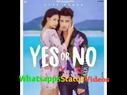 Yes Or No Song Jass Manak Whatsapp Status Video Download