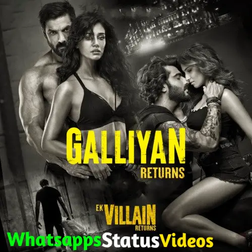 Galliyan Returns Song Ankit Tiwari WhatsApp Status Video Download
