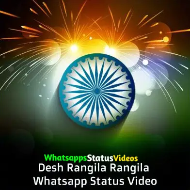 Desh Rangila Rangila Independence Day Status Video Download