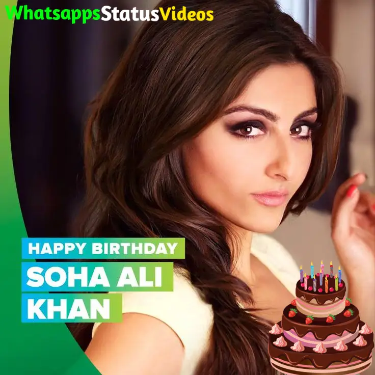 Happy Birthday Soha Ali Khan Whatsapp Status Video Download