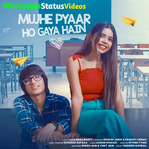 Mujhe Pyaar Ho Gaya Hain Song Saaj Bhatt Status Video Download