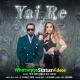 Yai Re Yo Yo Honey Singh & Iulia Vantur Whatsapp Status Video Download