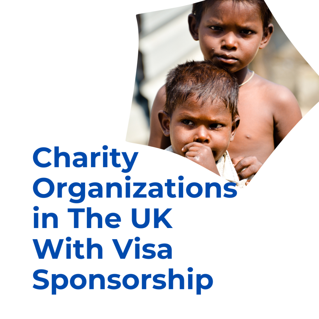 Charity Organizations in The UK With Visa Sponsorship