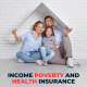Income Poverty and Health Insurance Coverage in The United States