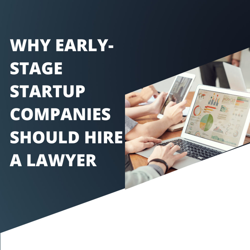 Why Early-Stage Startup Companies Should Hire a Lawyer
