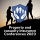 Property and casualty insurance Conferences 2023