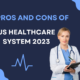 Pros and Cons of US healthcare system 2023